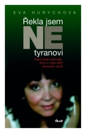 2007: Řekla jsem NE tyranovi