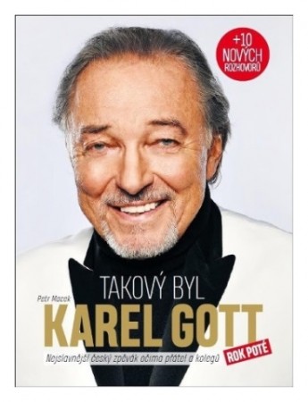 2020: Takový byl Karel Gott (+ 10 nových rozhovorů)