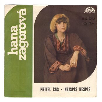 2272 ... ZAGOROVÁ HANA: Přítel čas / Nejspíš nespíš (1979)