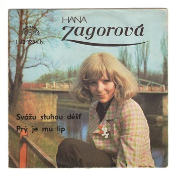 1934 ... ZAGOROVÁ HANA: Svážu stuhou déšť / Prý je mu líp (1976)