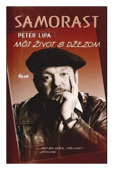 2003: Peter Lipa / Samorast - môj život s džezom