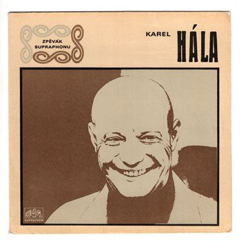 0949 ... HÁLA KAREL: Pár bílejch koní / Prodávám slova (1970)