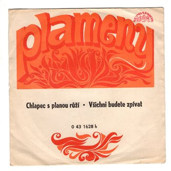 1628 ... MATYSOVÁ JANA: Chlapec s planou růží / Všichni budete zpívat (1974)