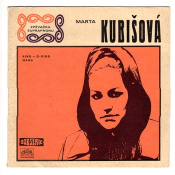 0786 … KUBIŠOVÁ MARTA: Ring-O-Ding / Mama (1969)