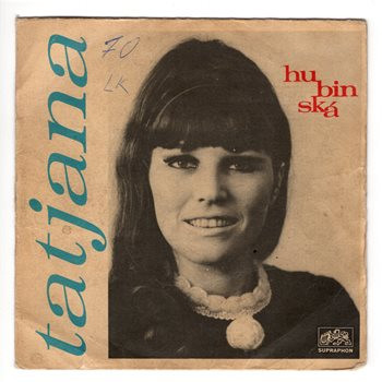 0795 … HUBINSKÁ TATJÁNA: Hľadám si cieľ / Nesmieš v ceste mi stát (1969)