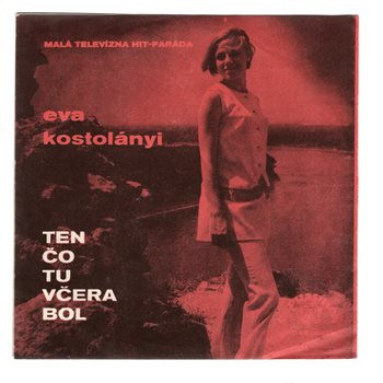 0849 ... KOSTOLÁNYIOVÁ EVA: Ten, čo tu včera bol / Tma je nebezpečná (1969)