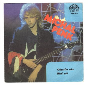 11 0215 ... PENK MICHAL: Odpusťte nám / Hlaď mě (1989)