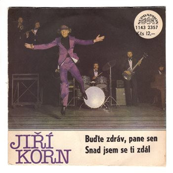 2357 ... KORN JIŘÍ: Buďte zdráv, pane sen / Snad jsem se ti zdál (1980)