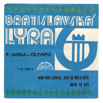 2106 … OLYMPIC: Mám rád chvíle, kdy se něco děje / Nech to být (1977)