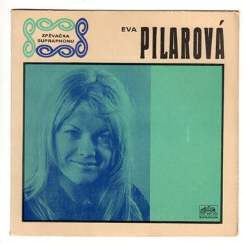 0744 … PILAROVÁ EVA: Kabaret / Tam, kde slunce pálí (1969)