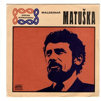 0964 ... MATUŠKA WALDEMAR: Čert ví, kdy kotvy zvednem / Láska je lék (1970)