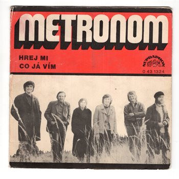 1324 ... METRONOM: Hrej mi / Co já vím (1972)