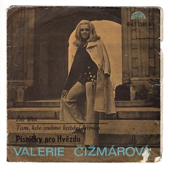 1581 ... ČIŽMÁROVÁ VALÉRIE: Žár léta / Tam. kde známe každej kámen (1973)