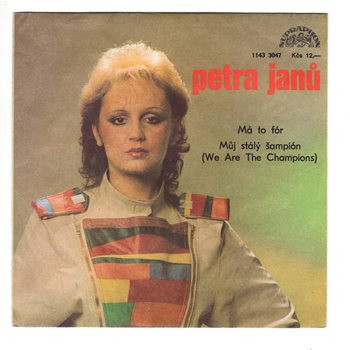 3047 ... JANŮ PETRA: Má to fór / Můj stálý šampión (1985)