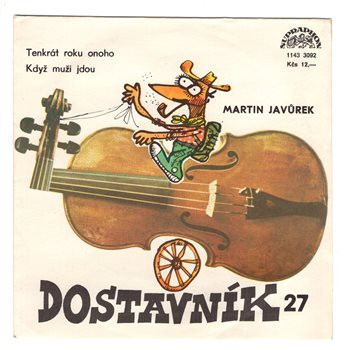 3092 ... JAVŮREK MARTIN: Tenkrát roku onoho / Když muži jdou (1985)