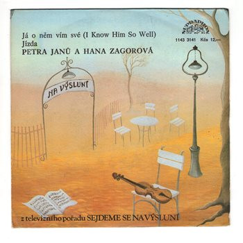 3141 … JANŮ & ZAGOROVÁ: Já o něm vím své / ZAGOROVÁ HANA: Jízda (1985)