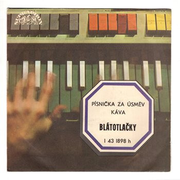 1898 ... BLÁTOTLAČKY: Písnička za úsměv / Káva (1975)
