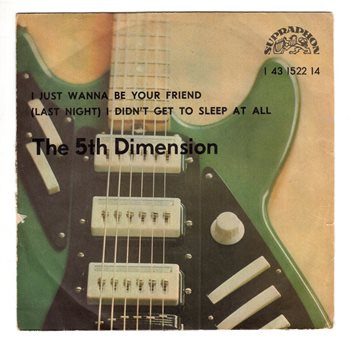 1522 ... 5TH DIMENSION: I just wanna be your friend / (Last night) I didn´t get to sleep at all (1973)