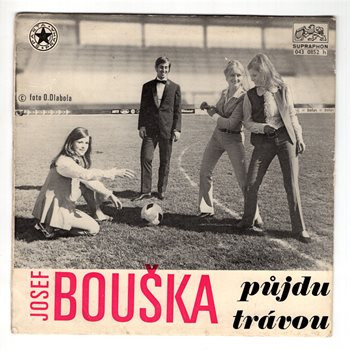 0852 ... BOUŠKA JOSEF: Půjdu trávou / Big Ben (1969)
