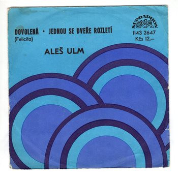 2647 ... ULM ALEŠ: Dovolená / Jednou se dveře rozletí (1982)