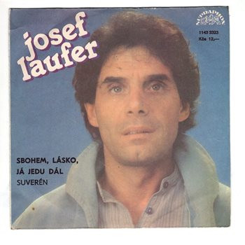 3323 … LAUFER JOSEF: Sbohem, lásko, já jedu dál / Suverén (1986)