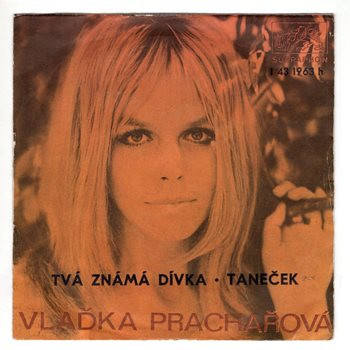 1963 ... PRACHAŘOVÁ VLAĎKA: Tvá známá dívka / Taneček (1976)