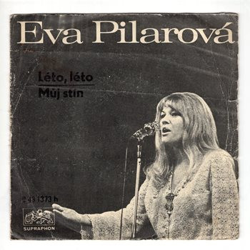 1373 ... PILAROVÁ EVA: Léto, léto / Můj stín (1972)