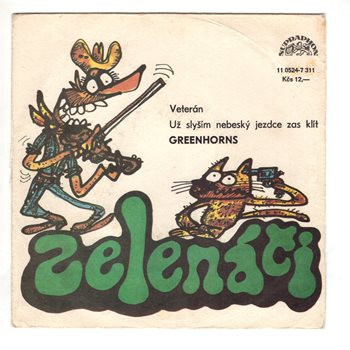 11 0524 ... GREENHORNS: Veterán / Už slyším nebeský jezdce zas klít (1990)