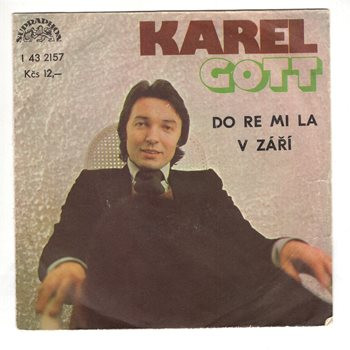 2157 … GOTT KAREL: Do re mi la / V září (1977)
