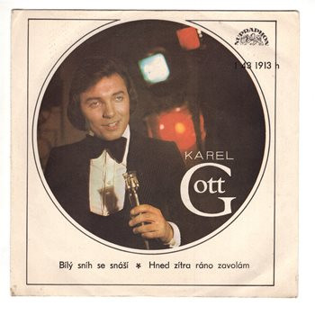 1913 ... GOTT KAREL: Bílý sníh se snáší / Hned zítra ráno zavolám (1975)