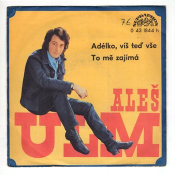 1844 ... ULM ALEŠ: Adélko, víš teď vše / To mě zajímá (1975)