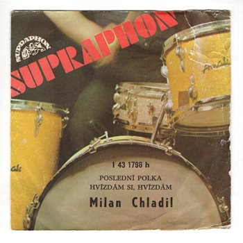 1796 ... CHLADIL MILAN: Poslední polka / Hvízdám si, hvízdám (1975)
