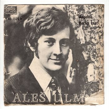 1525 ... ULM ALEŠ: Angelína / Nechci znát (1973)