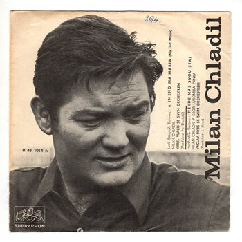 1014 ... CHLADIL MILAN: A jméno má Maria / Někde máš svou stáj (1970)