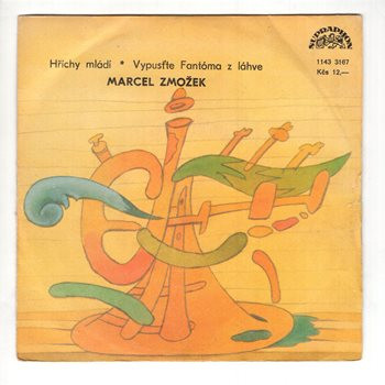 3167 … ZMOŽEK MARCEL: Vypusťte fantoma z lahve / Hříchy mládí (1986)