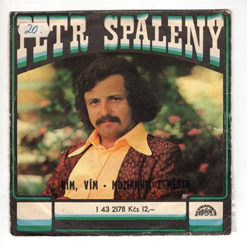2178 … SPÁLENÝ PETR: Vím, vím / Muzikanti z města (1978)