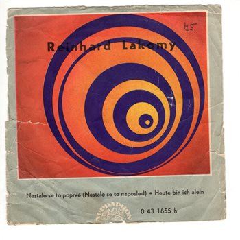1655 ... LAKOMY REINHARD: Nestalo se to poprvé / Heute bin ich alein (1974)