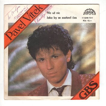 11 0240 ... VÍTEK PAVEL: Víc už nic / Jako by se zastavil čas (1989)