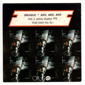 0614 ... YPS: Zrkadlo / Ako, Ako, Ako (1984)