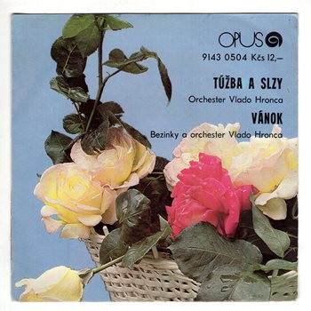 0504 ... ORCHESTER VLADO HRONCA: Túžby a slzy / Vánok (1979)