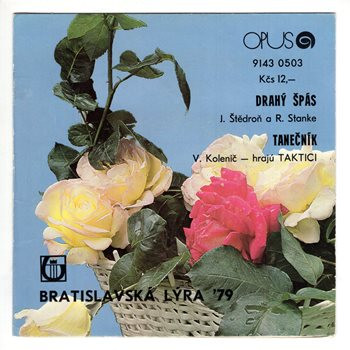 0503 ... ŠTĚDROŇ & STANKE: Drahý špás / TAKTICI: Tanečník (1979)