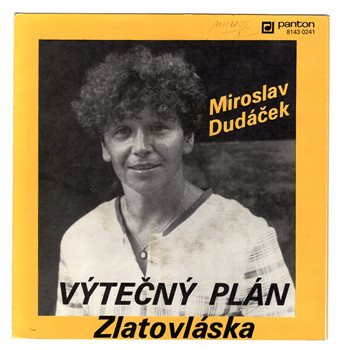 8143 0241 ... DUDÁČEK MIROSLAV: Výtečný plán / Zlatovláska (1985)