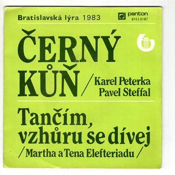 8143 0187 ... PETERKA & STEFFAL: Černý kůň / MARTHA & TENA: Tančím, vzhůru se dívej (1983)
