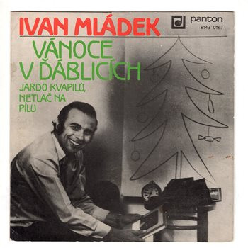8143 0167 ... BANJO BAND IVANA MLÁDKA: Vánoce v Ďáblicích / Netlač na pilu (1982)