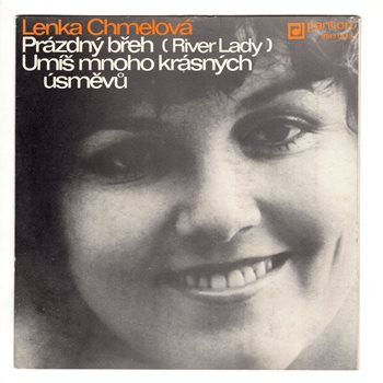 8143 0135 ... CHMELOVÁ LENKA: Prázdný břeh / Umíš mnoho krásných úsměvů (1982)