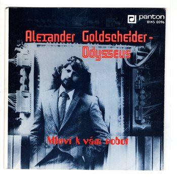 8143 0096 ... GOLDSCHEIDER ALEXANDER: Mluví k vám robot / Mluví k vám robot (1981)