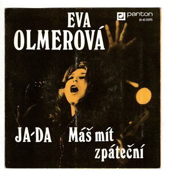 8143 0095 ... OLMEROVÁ EVA: Ja-Da / Máš mít zpáteční (1981)