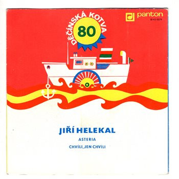8143 0079 ... HELEKAL JIŘÍ: Asteria / Chvíli, jen chvíli (1980)