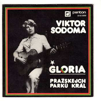 8143 0050 ... SODOMA VIKTOR: Gloria / Pražskejch parků král (1980)