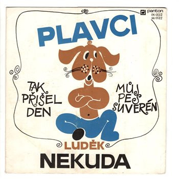 0512 ... PLAVCI: Tak přišel den / Můj pes suverén (1974)
